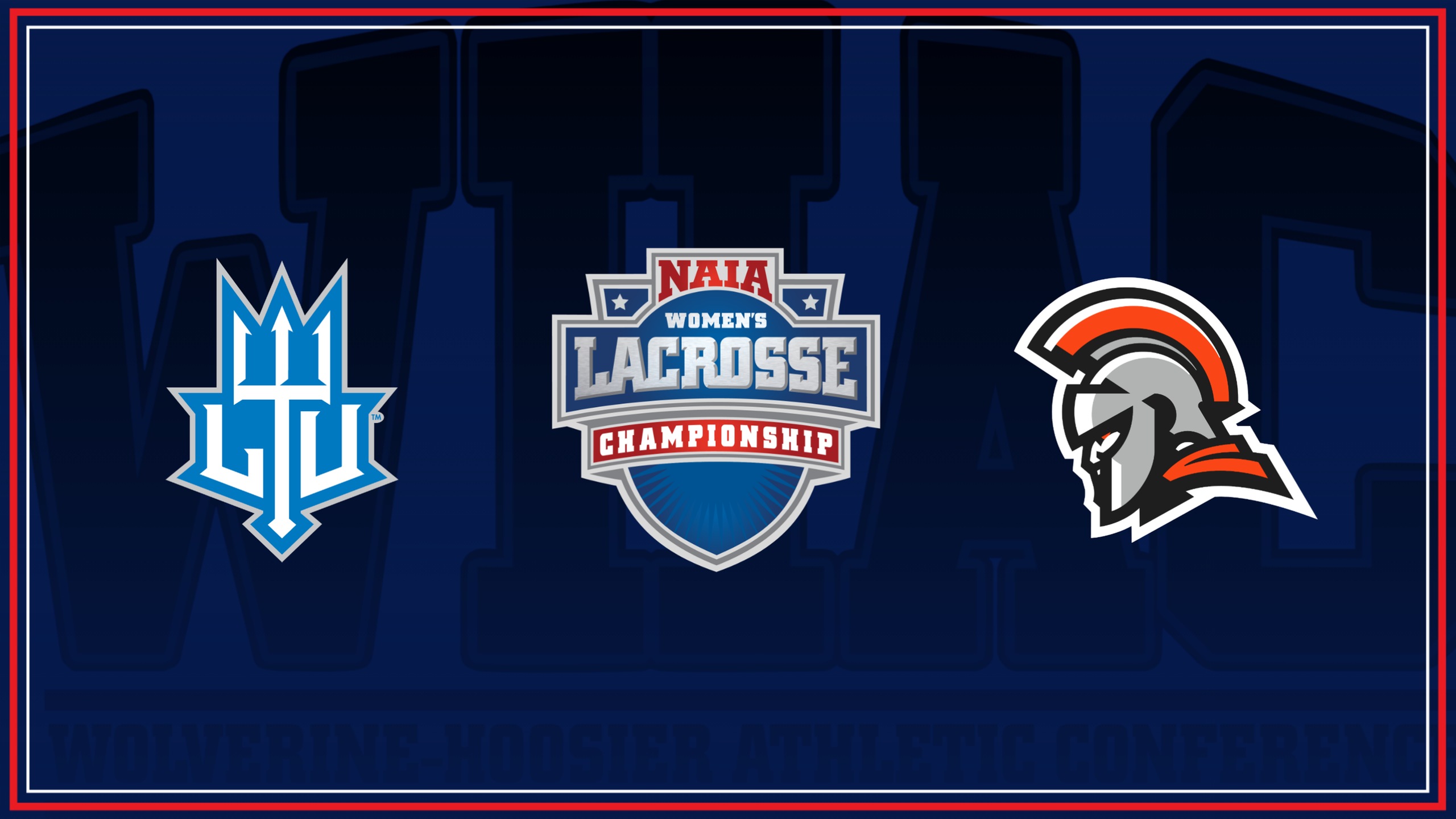 Lawrence Tech and Indiana Tech Qualify for NAIA WLAX National Championship